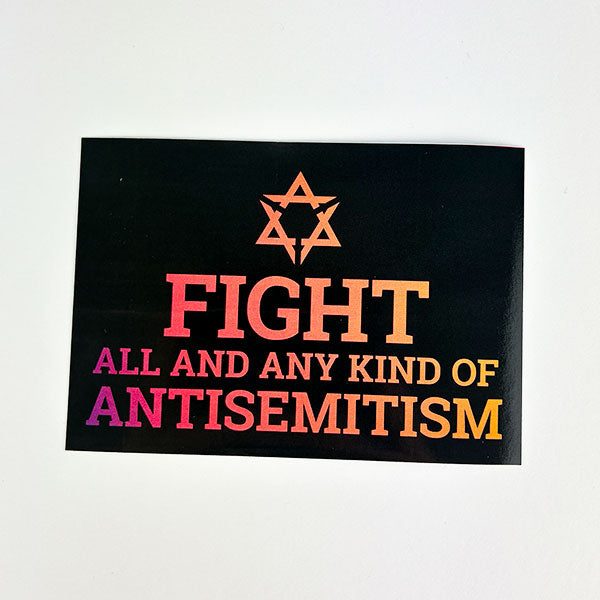 FIGHT ALL AND ANY KIND OF ANTISEMITISM (Sticker, 25 St.)